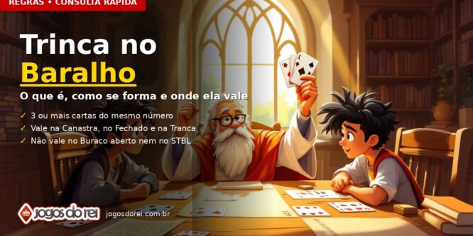 Capa do artigo Trinca no Baralho: o que é, como se forma e onde ela vale — ilustração de um rei e um menino jogando cartas à mesa, com uma trinca de cartas em destaque