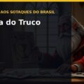 História do Truco: como um jogo de cartas ganhou sotaques pelo Brasil