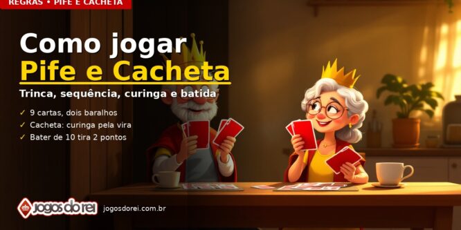 Como jogar Pife e Cacheta: regras, trinca, sequência, curinga e batida